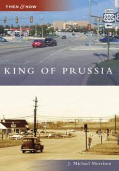 King of Prussia (Then and Now) - Book  of the  and Now