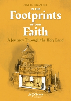 Paperback In the Footprints of Our Faith (softcover): A Journey Through the Holy Land Book
