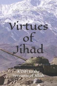 Paperback Virtues of Jihād: A Gift to the Servants of Allāh Book