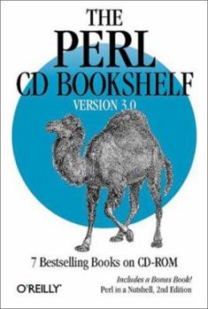 Paperback The Perl CD Bookshelf, Version 3.0: 7 Bestselling Books on CD-ROM Includes a Bonus Book! Perl in a Nutshell, 2nd Edition Book
