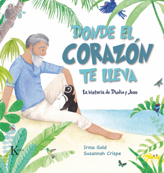 Paperback Donde El Corazón Te Lleva: La Historia de Dindim Y Joao [Spanish] Book