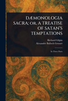 Paperback DÆMONOLOGIA SACRA; or, A TREATISE OF SATAN'S TEMPTATIONS Book
