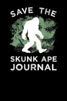 Paperback Save The Skunk Ape Journal Book