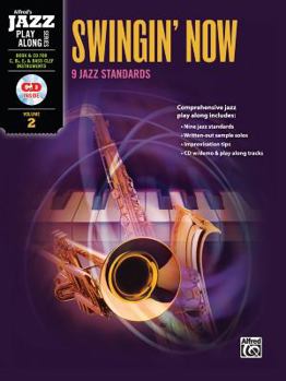 Paperback Swingin' Now: 9 Jazz Standards for C, B-Flat, E-Flat and Bass Clef Instruments [With CD (Audio)] Book