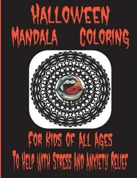 Paperback Halloween Mandala Coloring: For Kids Of All Ages To Help With Stress And Anxiety Relief Book