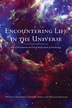Paperback Encountering Life in the Universe: Ethical Foundations and Social Implications of Astrobiology Book