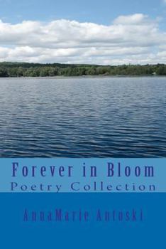Forever in Bloom: Poetry Collection
