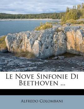 Paperback Le Nove Sinfonie Di Beethoven ... [Italian] Book