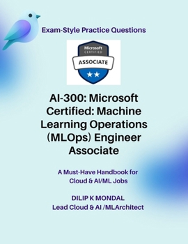 Paperback Microsoft Certified: Machine Learning Operations (MLOps) Engineer Associate(AI-300): Pass-Ready Practice Tests Book