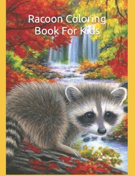 Paperback Racoon Coloring Book For Kids: 100 pages Fun Coloring and Activity Pages with Cute Racoons For Toddlers, Preschoolers and Children, All Ages Book