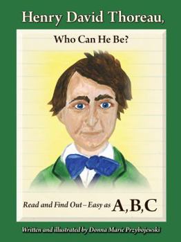 Hardcover Henry David Thoreau, Who Can He Be? Read and Find Out–Easy as A,B,C Book