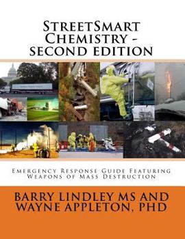 Paperback StreetSmart Chemistry Second Edition: Emergency Response Guide Featuring Weapons of Mass Destruction Book