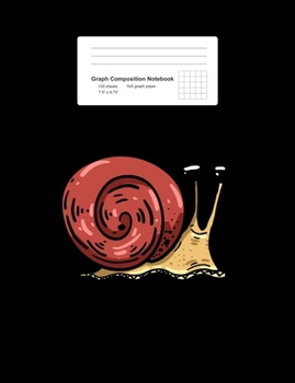 Graph Composition Notebook: Math, Physics, Science Exercise Book - Snailed It Funny Snail Sayings Animal Puns Jokes Humor Gift - Black 5x5 Graph Paper ... Teens, Boys, Girls - 7.5"x9.75" 100 pages