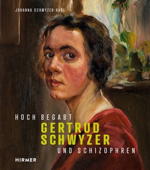 Hardcover Gertrud Schwyzer: Hoch Begabt Und Schizophren [German] Book