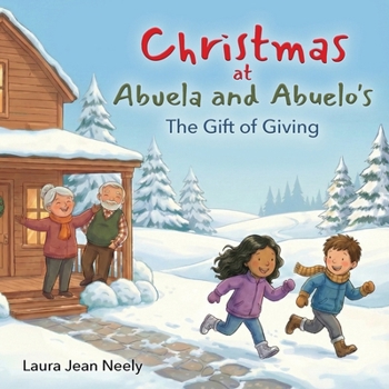 Christmas at Abuela and Abuelo's : The Gift of Giving
