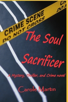 Paperback The Soul Sacrificer: A Mystery, Thriller, and Crime novel Book
