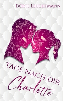 Paperback Tage nach dir: Charlotte [German] Book