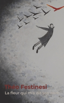 Paperback La Fleur qui m'a dit son nom [French] Book