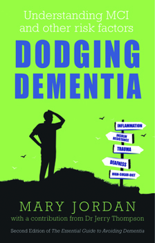 Paperback Dodging Dementia: Understanding MCI and Other Risk Factors Book
