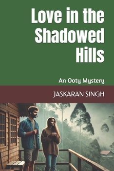 Paperback Love in the Shadowed Hills: An Ooty Mystery Book