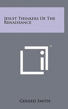 Hardcover Jesuit Thinkers of the Renaissance Book