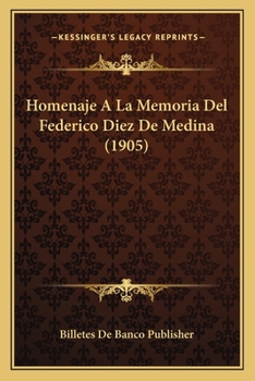 Paperback Homenaje A La Memoria Del Federico Diez De Medina (1905) [Spanish] Book