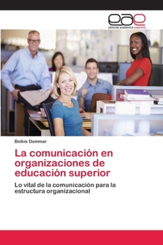 Paperback La comunicación en organizaciones de educación superior [Spanish] Book