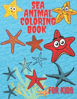 Paperback Sea Animal Coloring Book: A Coloring Book for Kids! Book