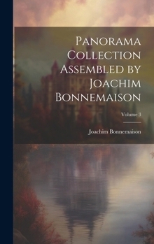 Hardcover Panorama Collection Assembled by Joachim Bonnemaison; Volume 3 Book