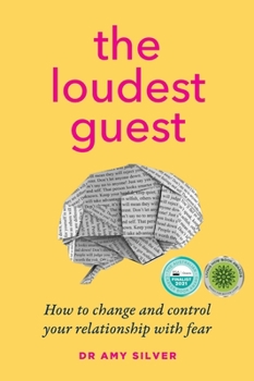 Paperback The Loudest Guest: How to Change and Control Your Relationship with Fear Book