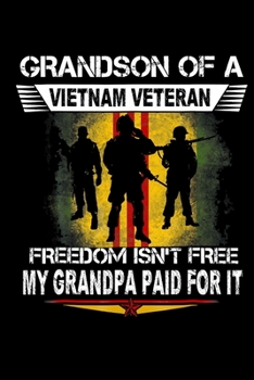 Grandson Of A Vietnam Veteran: Veterans day Notebook |6 x 9 Blank Notebook , notebook journal, Dairy, 100 pages.