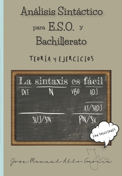 Paperback Analisis sintactico para ESO y Bachillerato: Teoria y ejercicios [Spanish] Book