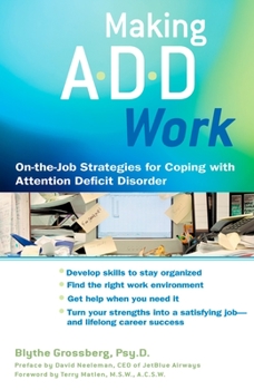 Paperback Making ADD Work: On-the-Job Strategies for Coping with Attention Deficit Disorder Book