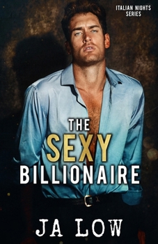 Paperback The Sexy Billionaire: A Second Chance Romance Book