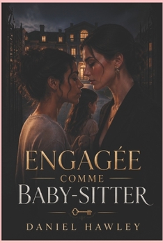 Paperback Engagée comme Baby-sitter: Une romance lesbienne interdite dans un mariage brisé [French] Book
