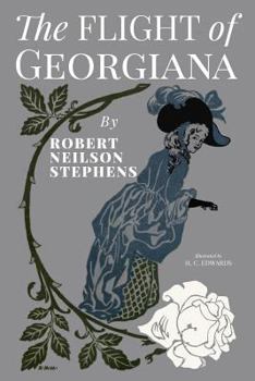 Paperback The Flight of Georgiana: A Story of Love and Peril in England in 1746 Book