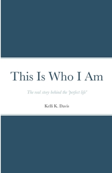 Paperback This Is Who I Am: The real story behind the perfect life Book