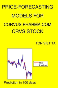 Paperback Price-Forecasting Models for Corvus Pharma Com CRVS Stock Book