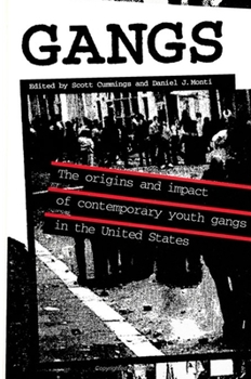Gangs: The Origins and Impact of Contemporary Youth Gangs in the United States (S U N Y Series on Urban Public Policy)
