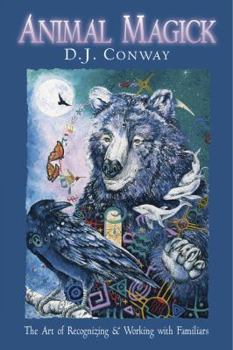 Paperback Animal Magick the Art of Recognizing and Working with Familiars Book