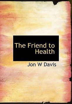 Hardcover The Friend to Health Book