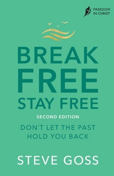 Break Free, Stay Free (Discipleship Series)