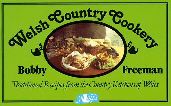 Paperback Welsh Country Cookery: Traditional Recipes from the Country Kitchens of Wales Book