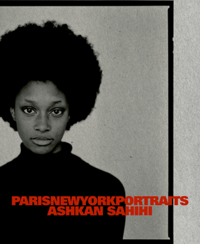 Paperback Ashkan Sahihi: Parisnewyorkportraits Book