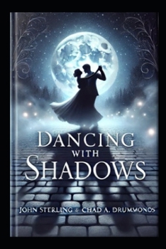 Paperback Dancing with Shadows: A Tale of Passion, Mystery, and Forbidden Desire Book