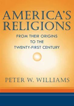 Paperback America's Religions: From Their Origins to the Twenty-First Century Book