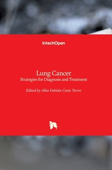 Hardcover Lung Cancer: Strategies for Diagnosis and Treatment Book