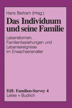 Paperback Das Individuum Und Seine Familie: Lebensformen, Familienbeziehungen Und Lebensereignisse Im Erwachsenenalter [German] Book