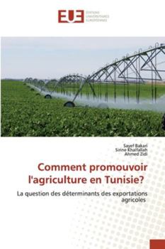 Paperback Comment promouvoir l'agriculture en Tunisie? [French] Book
