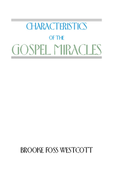 Paperback Characteristics of the Gospel Miracles Book